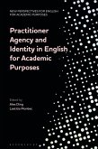 Practitioner Agency and Identity in English for Academic Purposes (eBook, PDF)
