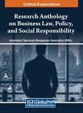 Research Anthology on Business Law, Policy, and Social Responsibility, VOL 4