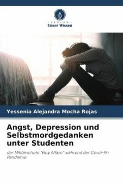 Angst, Depression und Selbstmordgedanken unter Studenten - Mocha Rojas, Yessenia Alejandra
