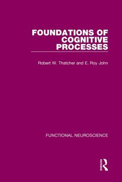 Foundations of Cognitive Processes - Thatcher, Robert W; John, E Roy