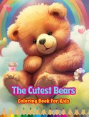 The Cutest Bears - Coloring Book for Kids - Creative Scenes of Adorable and Playful Bears - Ideal Gift for Children