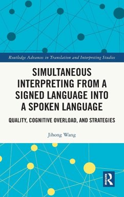 Simultaneous Interpreting from a Signed Language into a Spoken Language - Wang, Jihong