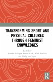 Transforming Sport and Physical Cultures Through Feminist Knowledges
