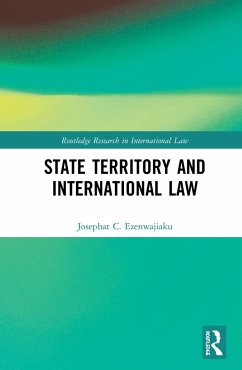 State Territory and International Law - Ezenwajiaku, Josephat