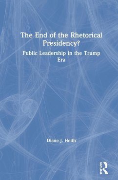 The End of the Rhetorical Presidency? - Heith, Diane J