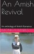 An Amish Revival An Anthology of Amish... - Bild 1