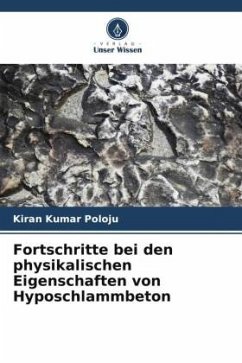 Fortschritte bei den physikalischen Eigenschaften von Hyposchlammbeton - Poloju, Kiran Kumar