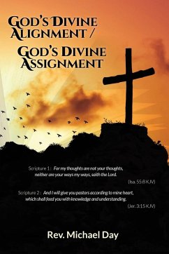 God's Divine Alignment / God's Divine Assignment - Rev. Michael Day
