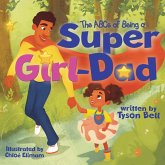 The ABCs of Being a Super Girl Dad The ABCs of Being a Super Girl Dad