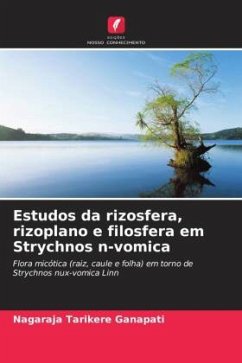 Estudos da rizosfera, rizoplano e filosfera em Strychnos n-vomica - Ganapati, Nagaraja Tarikere