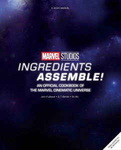 Marvel Studios: Ingredients Assemble! - Fujikawa, Jenn; Bende, S T; Aki, Evi