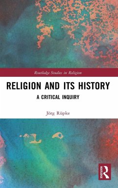 Religion and its History - Rüpke, Jörg