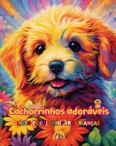 Cachorrinhos adoráveis - Livro de colorir para crianças - Cenas criativas e engraçadas de cães felizes