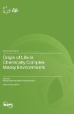 Origin of Life in Chemically Complex Messy Environments