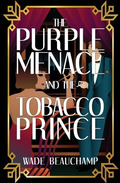 The Purple Menace and the Tobacco Prince - Beauchamp, Wade