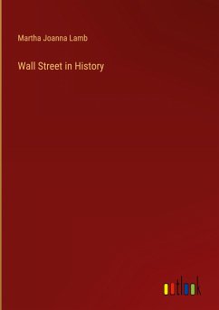 Wall Street in History - Lamb, Martha Joanna