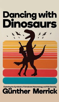 Dancing with Dinosaurs (Hardcover Edition) - Merrick, Günther
