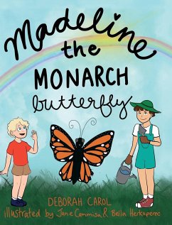 Madeline the Monarch Butterfly - Carol, Deborah