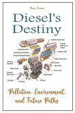 Diesel's Destiny Pollution, Environment, And Future Paths