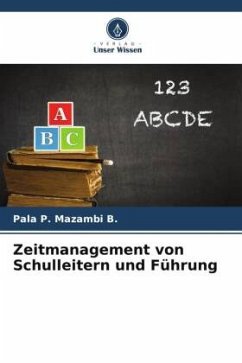 Zeitmanagement von Schulleitern und Führung - Mazambi B., Pala P.