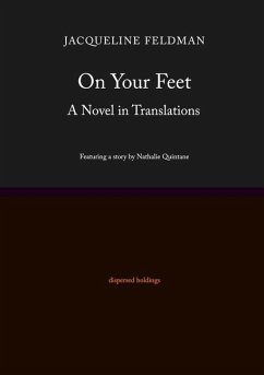 On Your Feet: A Novel in Translations - Feldman, Jacqueline; Quintane, Nathalie