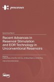 Recent Advances in Reservoir Stimulation and EOR Technology in Unconventional Reservoirs