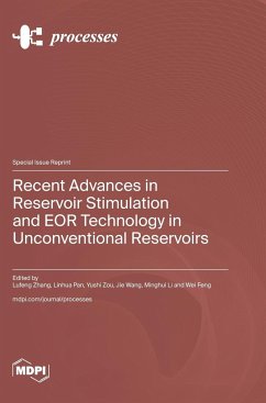 Recent Advances in Reservoir Stimulation and EOR Technology in Unconventional Reservoirs