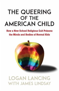 The Queering of the American Child - Lancing, Logan