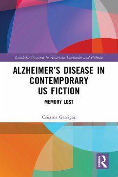 Alzheimer's Disease in Contemporary U.S. Fiction - Garrigós, Cristina