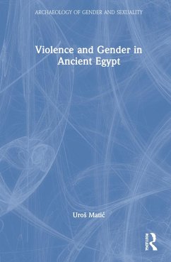 Violence and Gender in Ancient Egypt - Matic, Uros