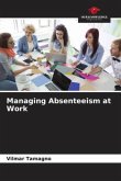 Managing Absenteeism at Work