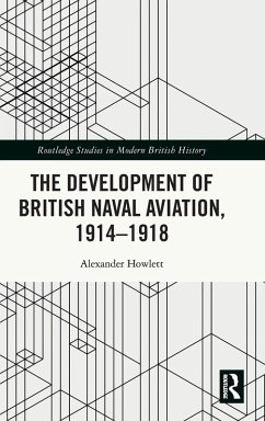 Cover The Development of British Naval Aviation, 1914-1918