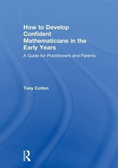 How to Develop Confident Mathematicians in the Early Years - Cotton, Tony
