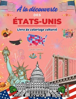 À la découverte des États-Unis - Livre de coloriage culturel - Dessins créatifs de symboles américains - Editions, Zenart