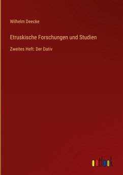 Etruskische Forschungen und Studien - Deecke, Wilhelm