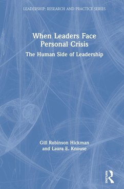 When Leaders Face Personal Crisis - Robinson Hickman, Gill; Knouse, Laura E