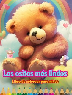 Los ositos más lindos - Libro de colorear para niños - Escenas creativas y divertidas de risueños osos - Editions, Colorful Fun