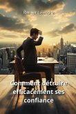 Comment détruire efficacement ses confiance