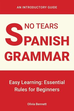 No Tears Spanish Grammar - Bennett, Olivia