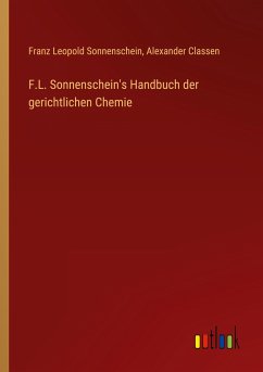 F.L. Sonnenschein's Handbuch der gerichtlichen Chemie - Sonnenschein, Franz Leopold; Classen, Alexander