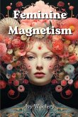 Feminine Magnetism