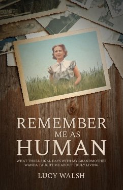 Remember Me As Human - Walsh, Lucy