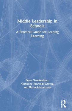 Middle Leadership in Schools - Grootenboer, Peter; Edwards-Groves, Christine; Rönnerman, Karin