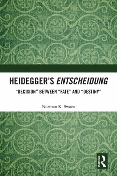 Heidegger's Entscheidung - Swazo, Norman K