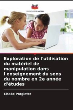 Exploration de l'utilisation du matériel de manipulation dans l'enseignement du sens du nombre en 2e année d'études - Potgieter, Elsabe