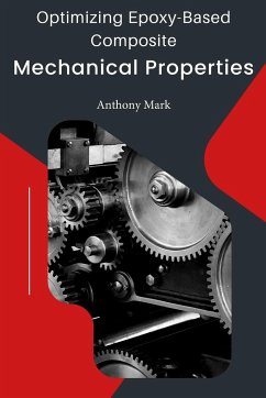 Optimizing Epoxy-Based Composite Mechanical Properties - Mark, Anthony