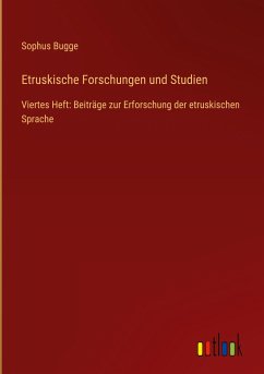 Etruskische Forschungen und Studien - Bugge, Sophus
