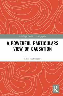 A Powerful Particulars View of Causation - Ingthorsson, R D