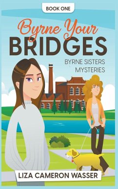 Byrne Your Bridges - Wasser, Liza Cameron