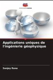 Applications uniques de l'ingénierie géophysique